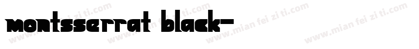 montsserrat black字体转换